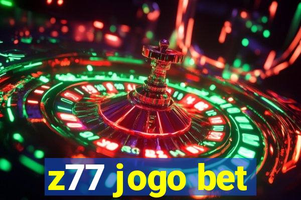 z77 jogo bet